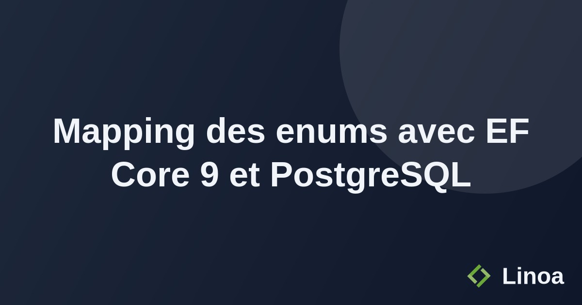 Mapping des enums avec EF Core 9 et PostgreSQL