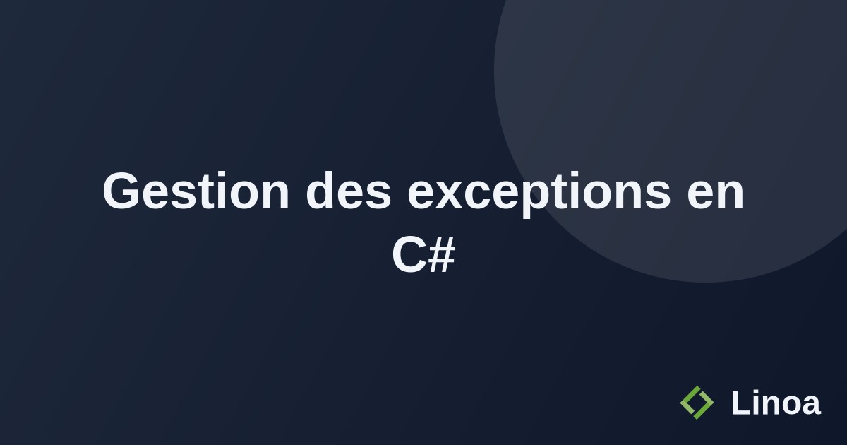 Gestion des exceptions en C#